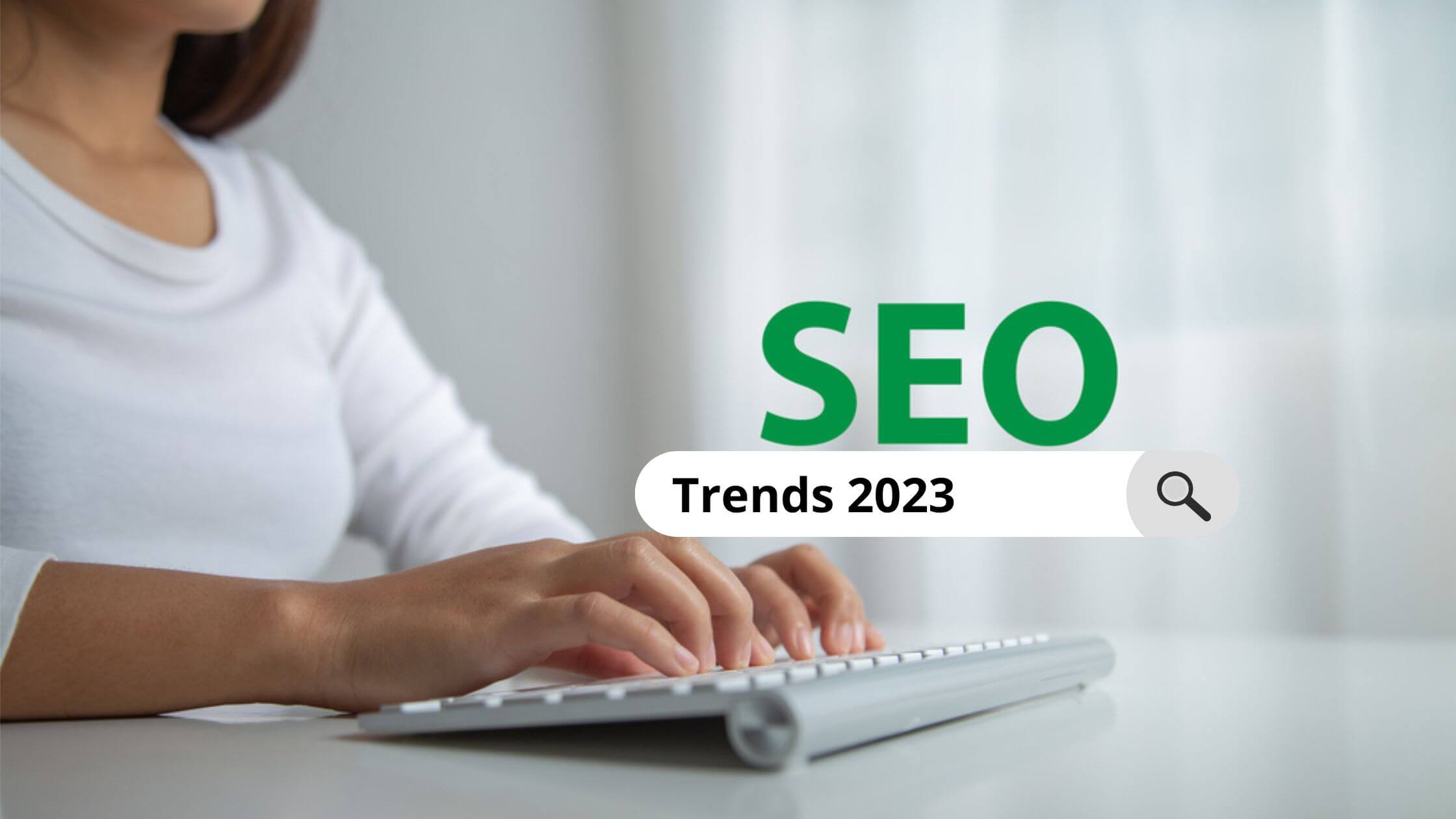 SEO Trends 2023